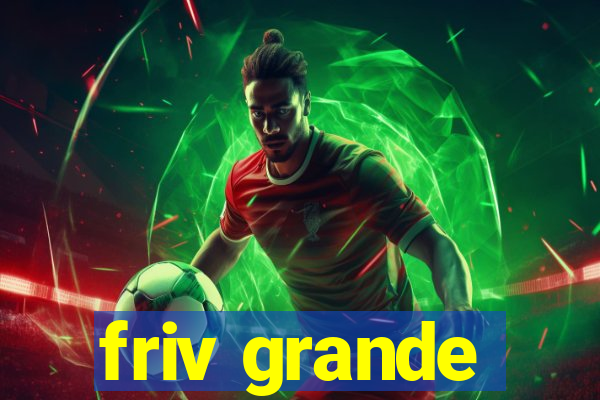 friv grande